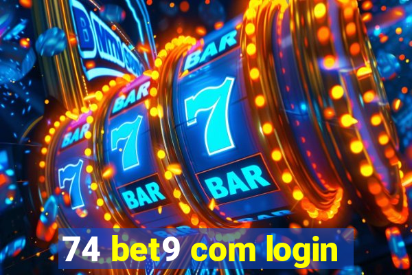 74 bet9 com login